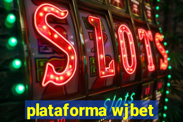 plataforma wjbet